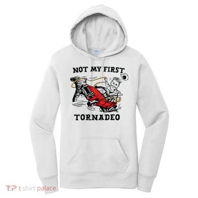 Not My First Tornadeo Women's Hoodie