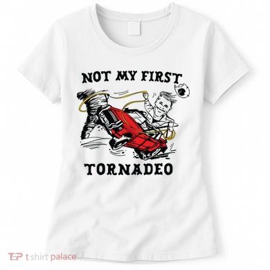 Not My First Tornadeo Women's T-Shirt