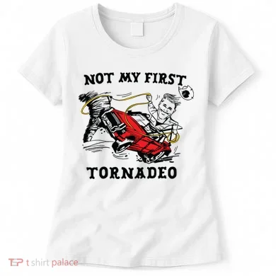 Not My First Tornadeo Women's T-Shirt