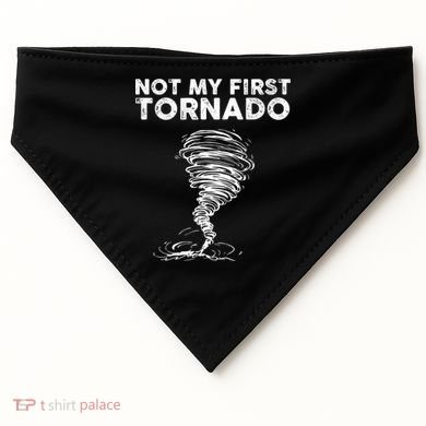 Not My First Tornado While Storm Twister Hurricane Weather USA-Made Doggie Bandana