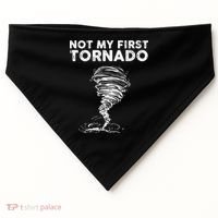 Not My First Tornado While Storm Twister Hurricane Weather USA-Made Doggie Bandana thumb 0
