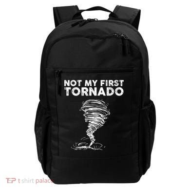 Not My First Tornado While Storm Twister Hurricane Weather Backpack