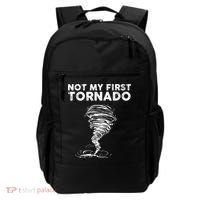 Not My First Tornado While Storm Twister Hurricane Weather Backpack thumb 0