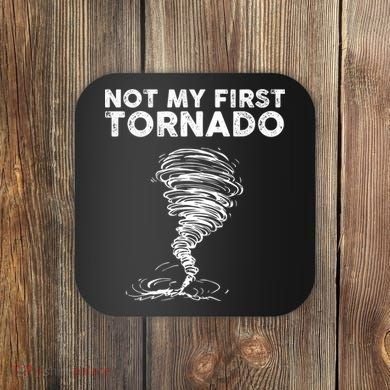 Not My First Tornado While Storm Twister Hurricane Weather Coaster