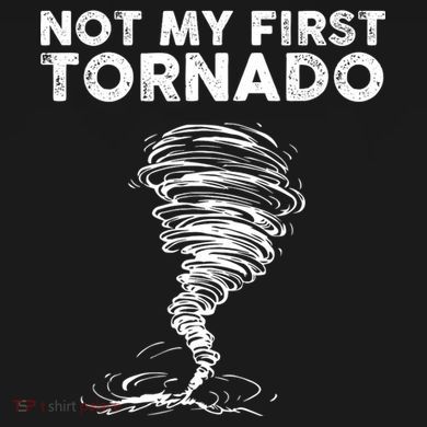 Not My First Tornado While Storm Twister Hurricane Weather Ornament
