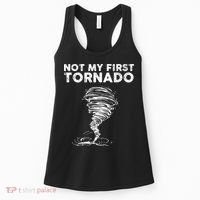 Not My First Tornado While Storm Twister Hurricane Weather Women's Tank Top thumb 0