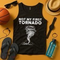 Not My First Tornado While Storm Twister Hurricane Weather Tank Top thumb 4
