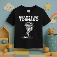 Not My First Tornado While Storm Twister Hurricane Weather Toddler T-Shirt thumb 3