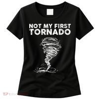 Not My First Tornado While Storm Twister Hurricane Weather Women's T-Shirt thumb 0