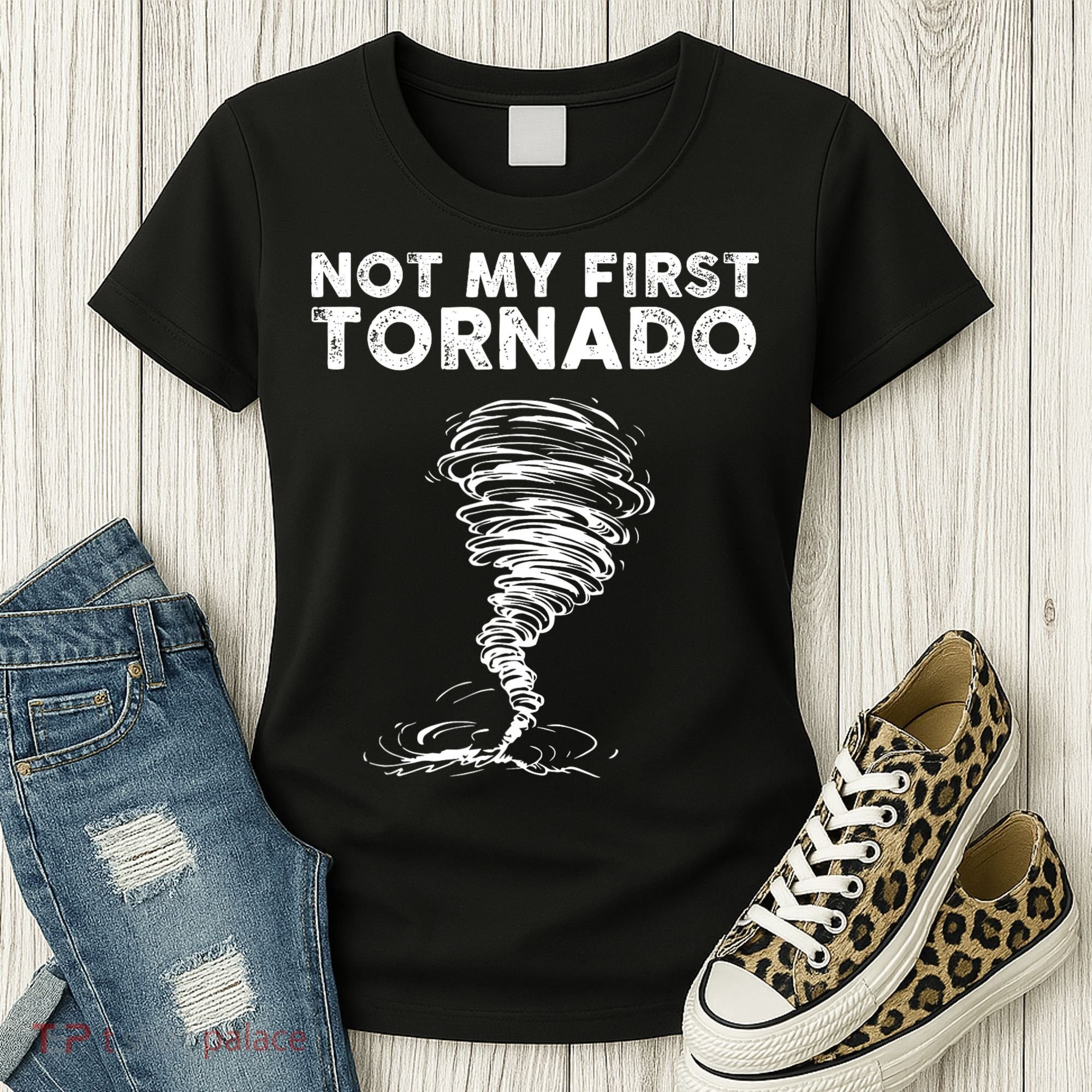 Not My First Tornado While Storm Twister Hurricane Weather Women's T-Shirt