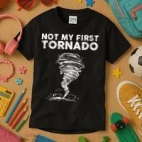 Not My First Tornado While Storm Twister Hurricane Weather Kids T-Shirt thumb 3
