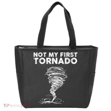 Not My First Tornado While Storm Twister Hurricane Weather Tote Bag