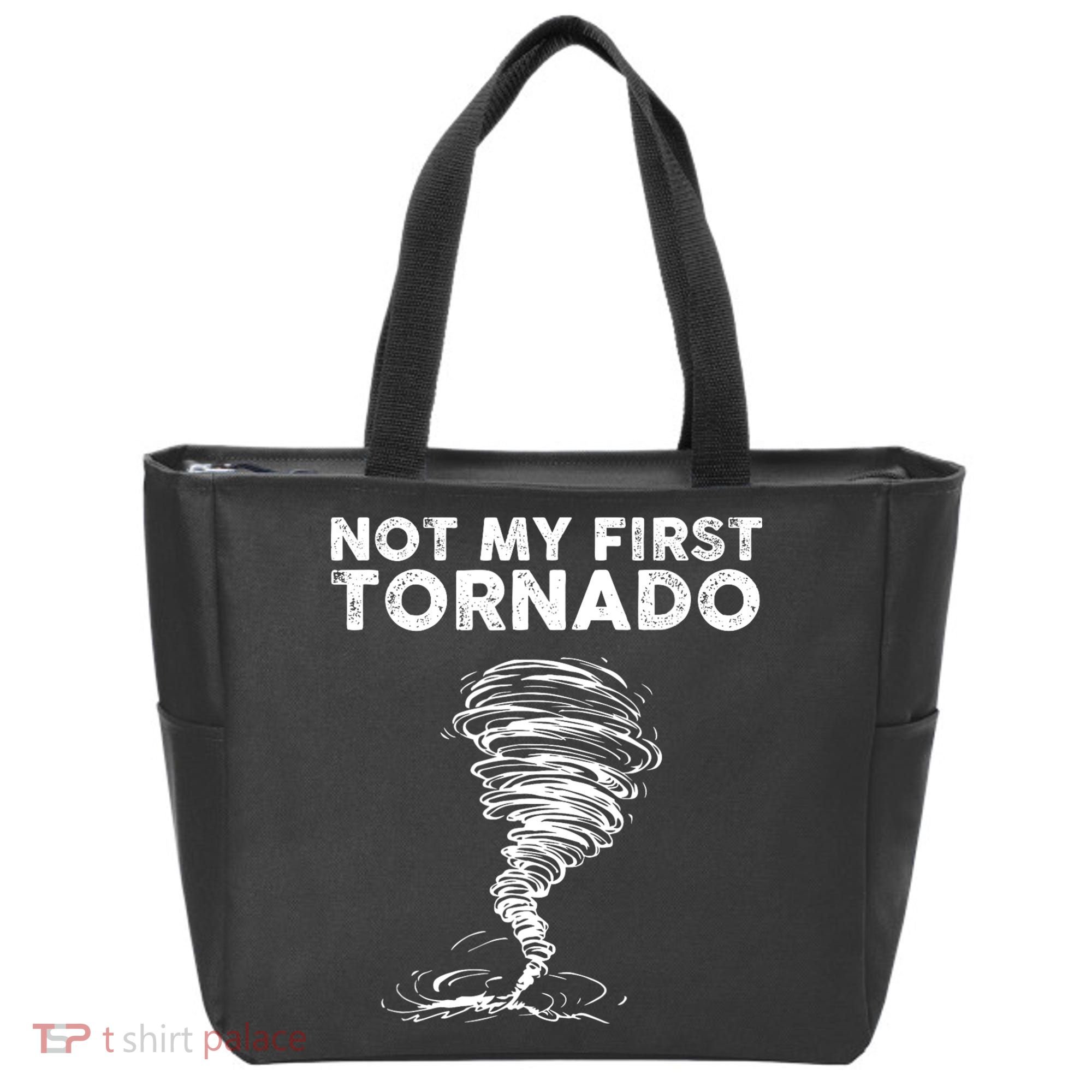 Not My First Tornado While Storm Twister Hurricane Weather Tote Bag