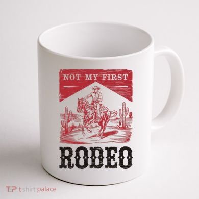 Not My First Rodeo, Vintage Bronc Riding Cowboy Rodeo Coffee Mug back