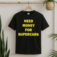 Need Money For Supercars T-Shirt thumb 2
