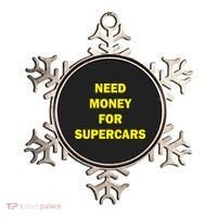 Need Money For Supercars Ornament thumb 0