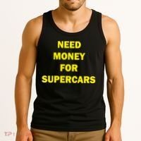 Need Money For Supercars Tank Top thumb 3