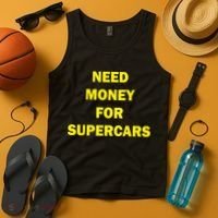 Need Money For Supercars Tank Top thumb 4