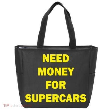 Need Money For Supercars Tote Bag
