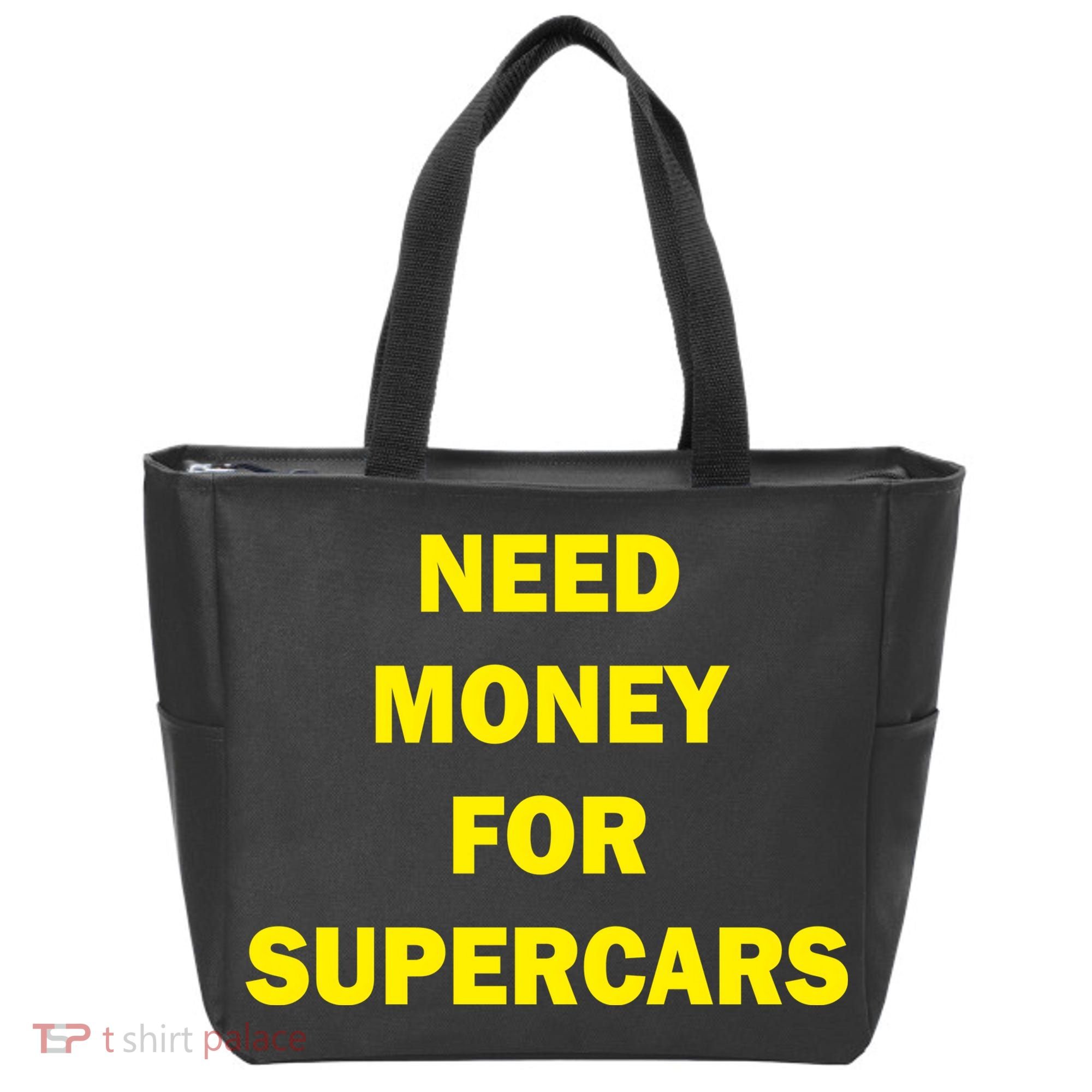 Need Money For Supercars Tote Bag