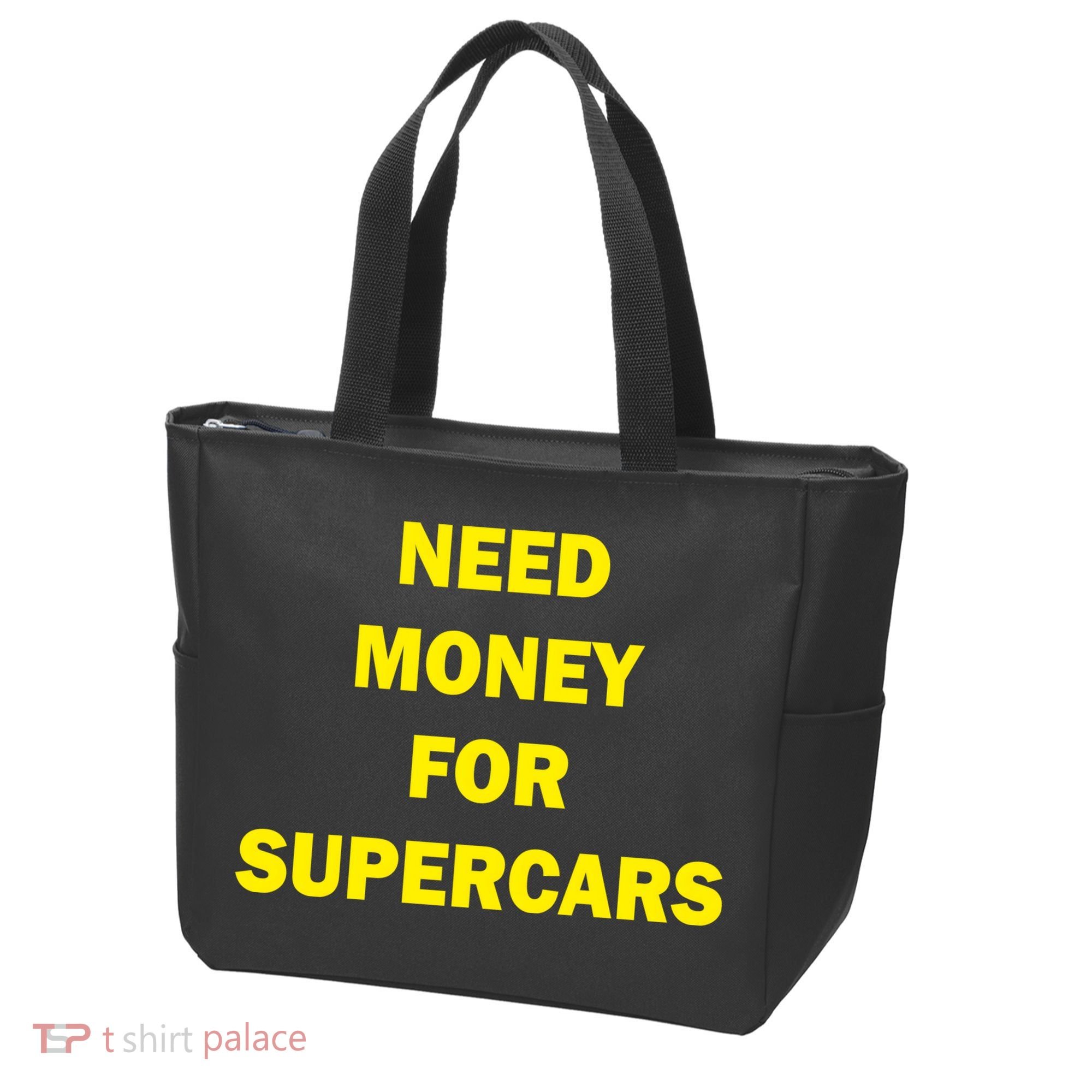 Need Money For Supercars Tote Bag
