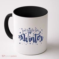 Not Made For Winter Snowflake Coffee Mug thumb 0