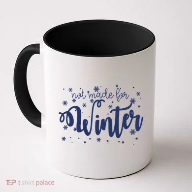 Not Made For Winter Snowflake Coffee Mug