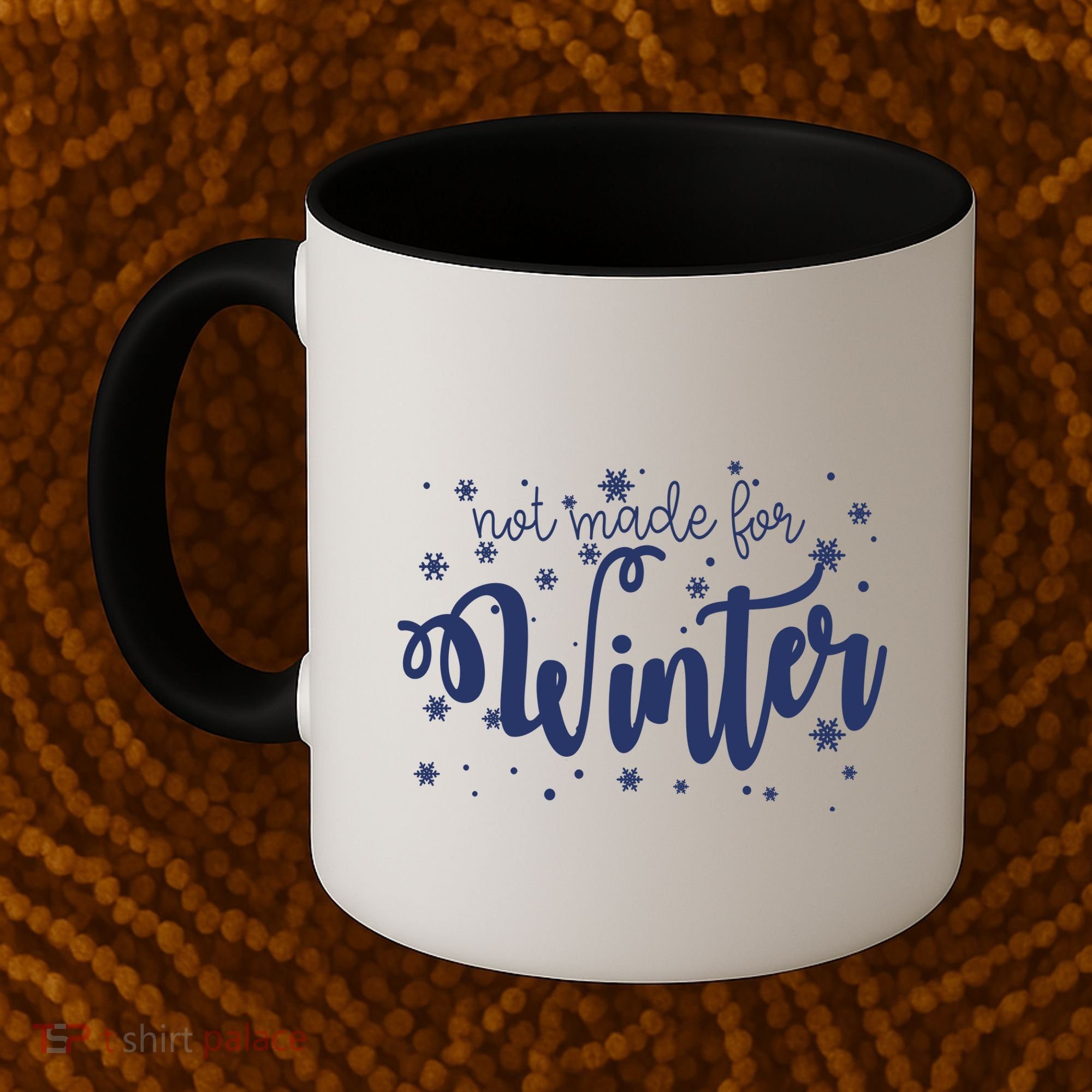 Not Made For Winter Snowflake Coffee Mug