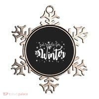 Not Made For Winter Snowflake Ornament thumb 0