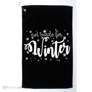 Not Made For Winter Snowflake Golf Towel