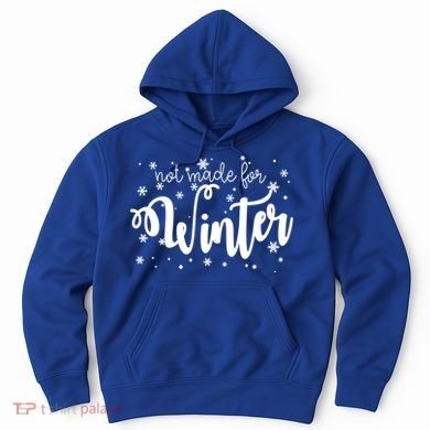 Not Made For Winter Snowflake Hoodie