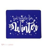 Not Made For Winter Snowflake Mousepad thumb 0