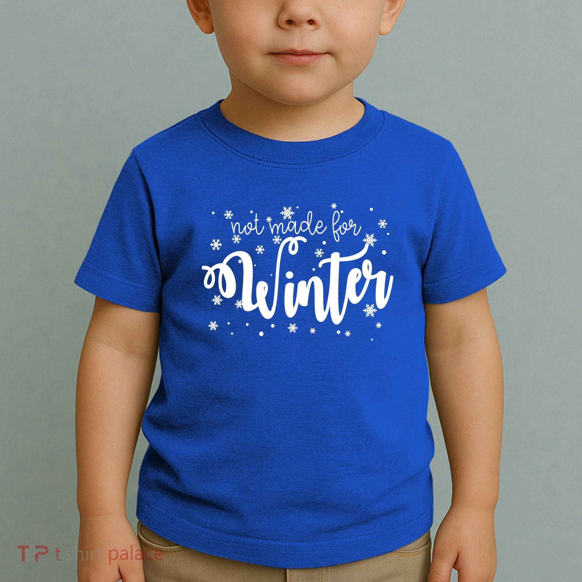 Not Made For Winter Snowflake Toddler T-Shirt