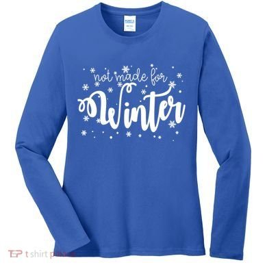 Not Made For Winter Snowflake Women's Long Sleeve Shirt