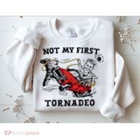 Not My First Tornadeo Not My First Tornado Sweatshirt thumb 2