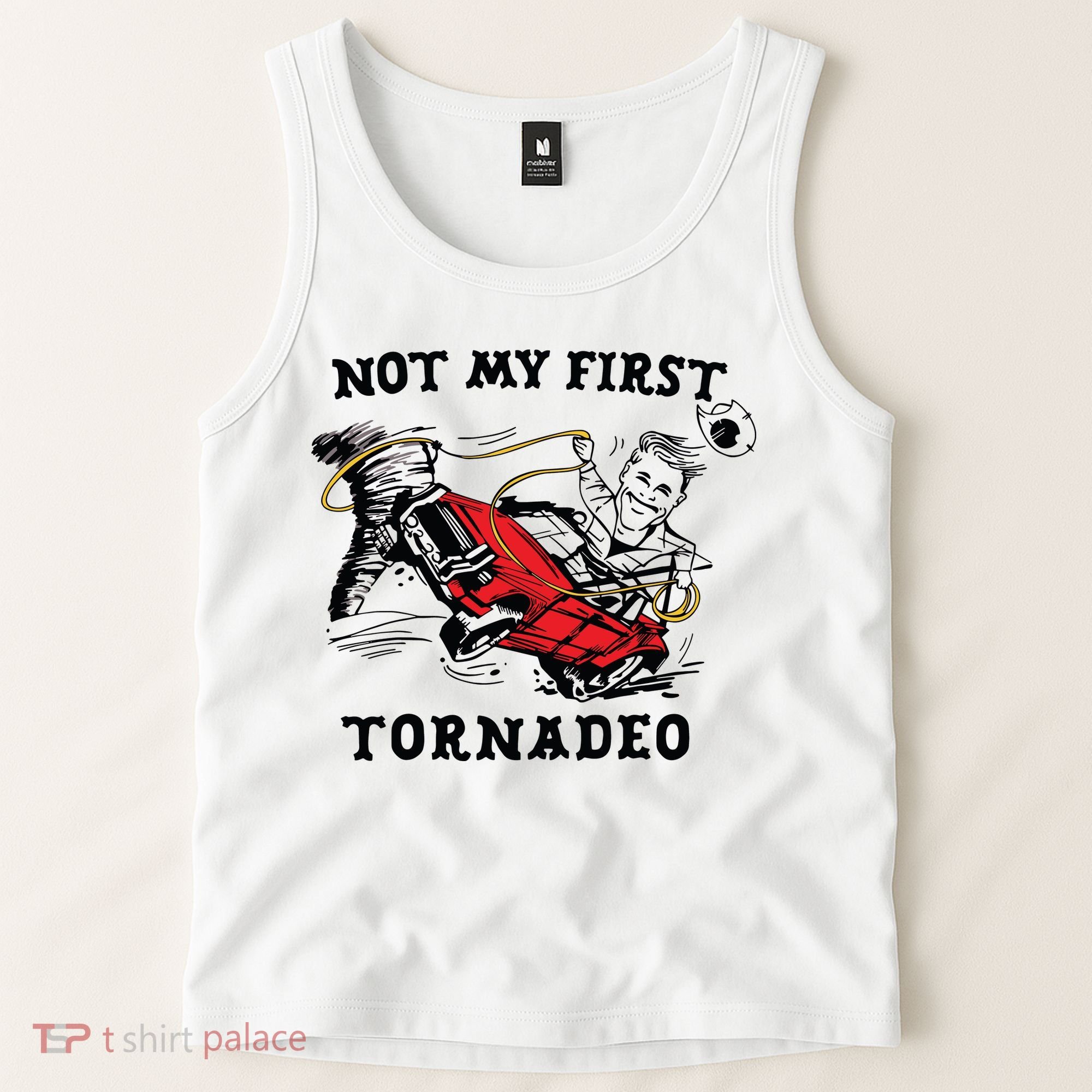 Not My First Tornadeo Not My First Tornado Tank Top