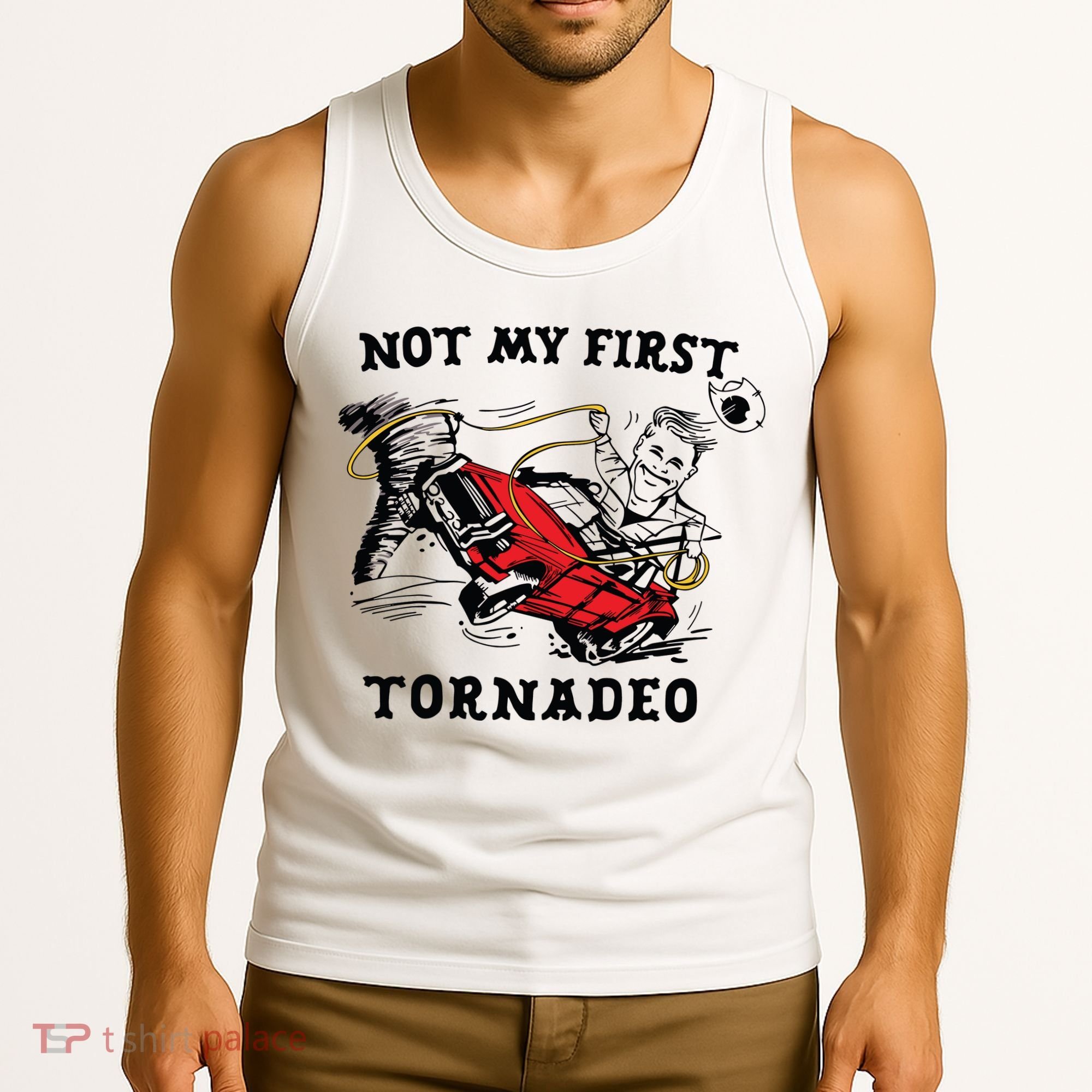 Not My First Tornadeo Not My First Tornado Tank Top
