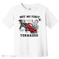 Not My First Tornadeo Not My First Tornado Toddler T-Shirt thumb 0