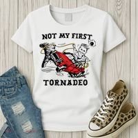Not My First Tornadeo Not My First Tornado Women's T-Shirt thumb 3