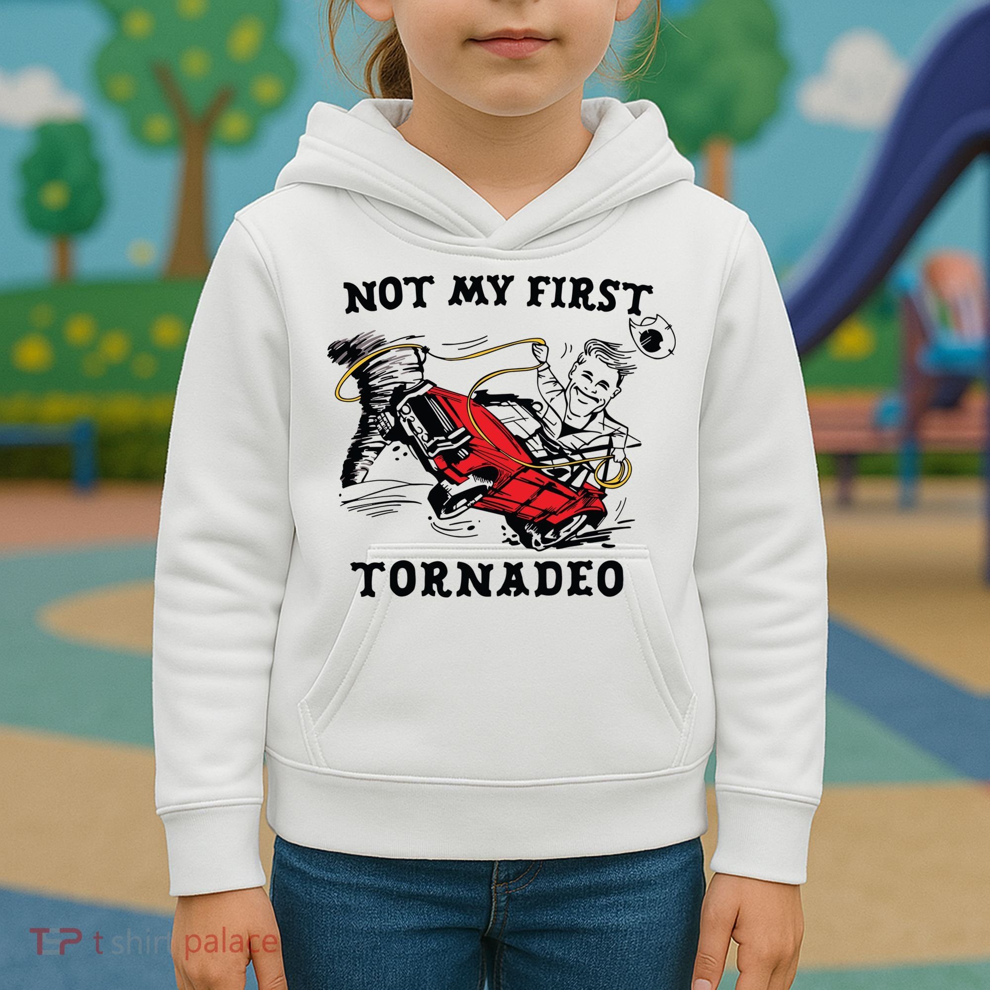 Not My First Tornadeo Not My First Tornado Kids Hoodie