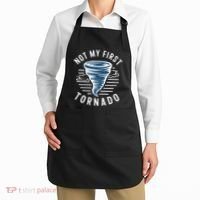 Not My First Tornado While Storm Twister Hurricane Weather Apron thumb 2