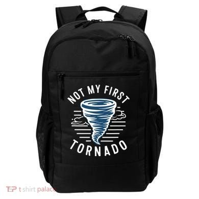 Not My First Tornado While Storm Twister Hurricane Weather Backpack