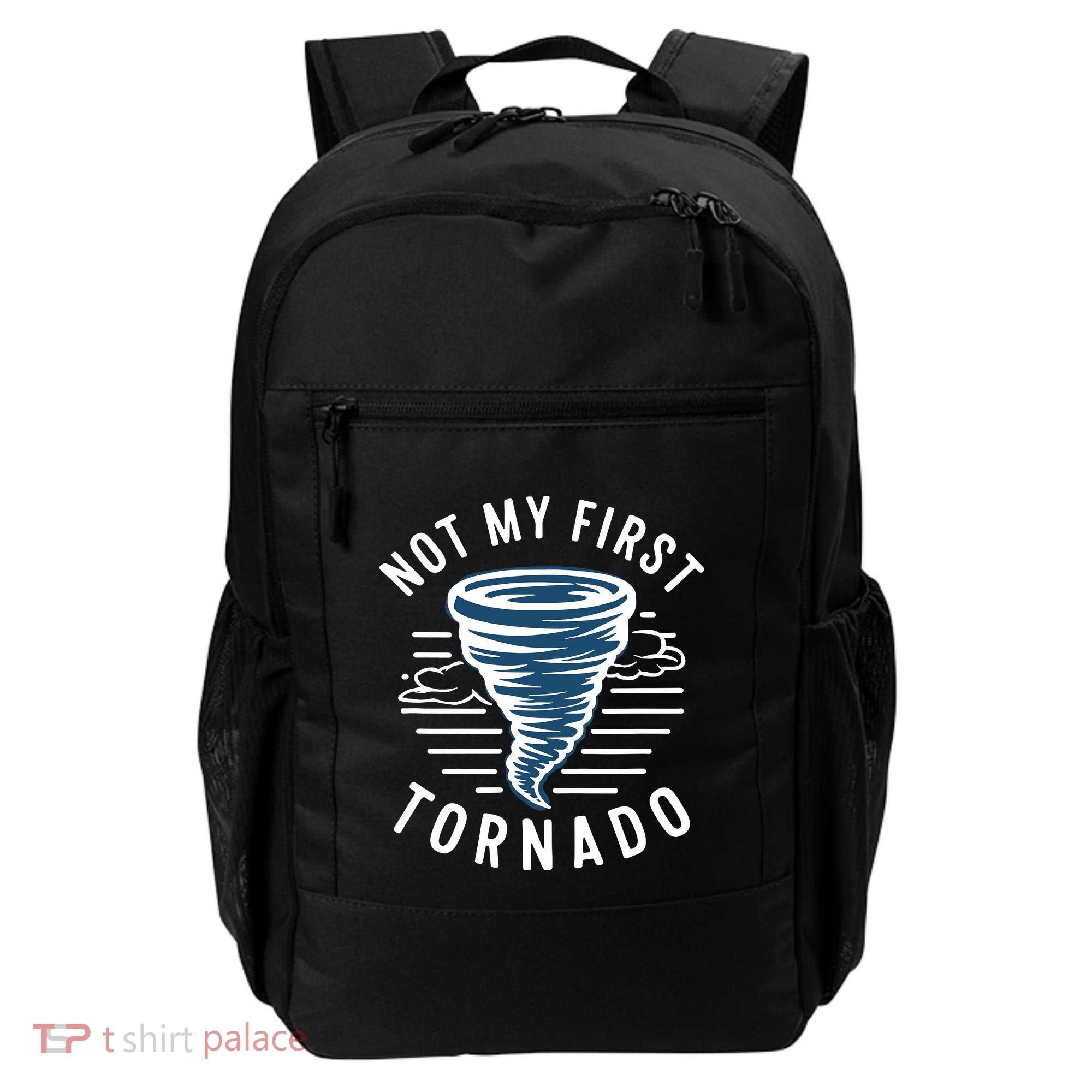 Not My First Tornado While Storm Twister Hurricane Weather Backpack