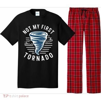 Not My First Tornado While Storm Twister Hurricane Weather Pajama Set