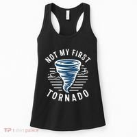 Not My First Tornado While Storm Twister Hurricane Weather Women's Tank Top thumb 0