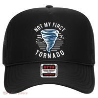 Not My First Tornado While Storm Twister Hurricane Weather Hat thumb 0
