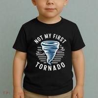Not My First Tornado While Storm Twister Hurricane Weather Toddler T-Shirt thumb 2