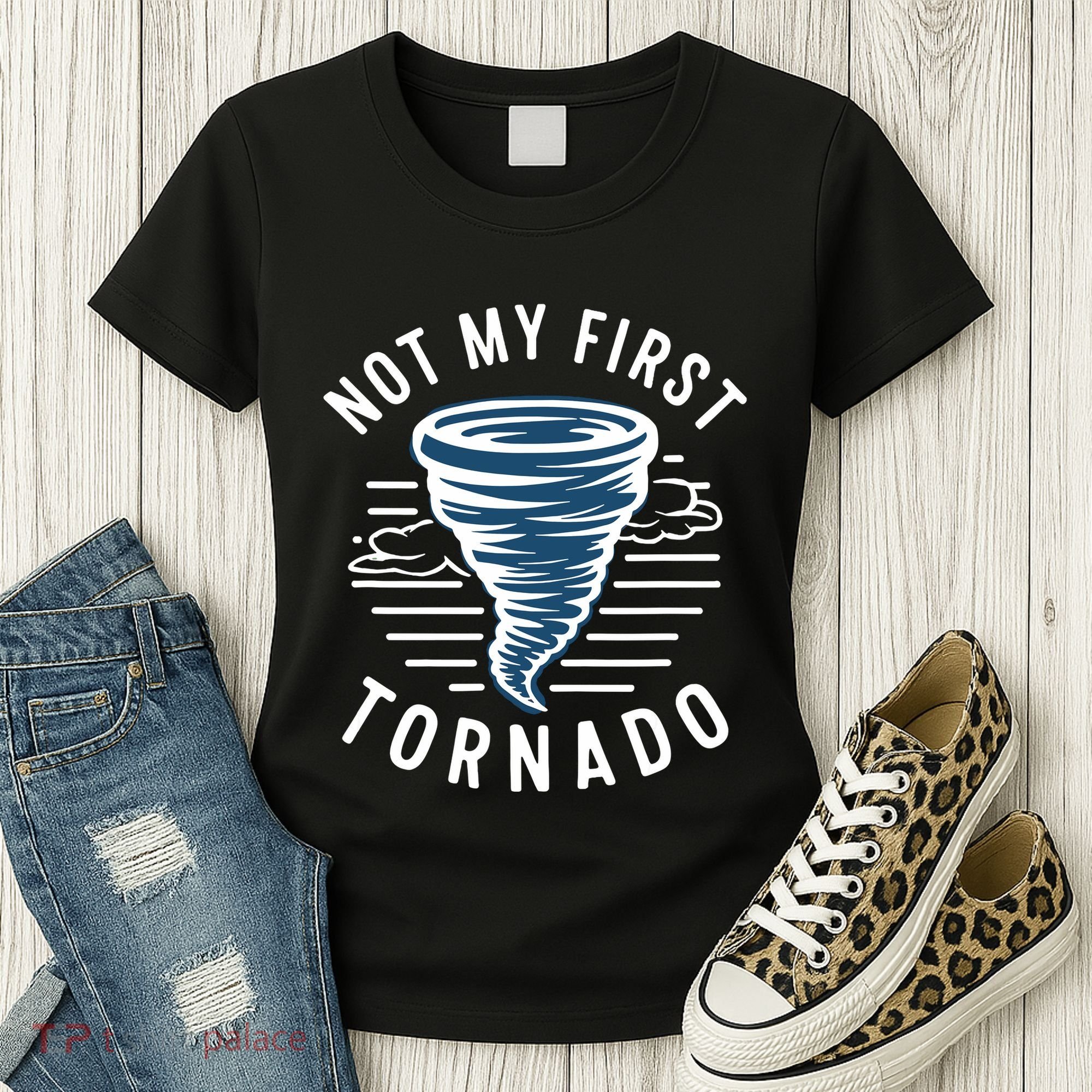 Not My First Tornado While Storm Twister Hurricane Weather Women's T-Shirt