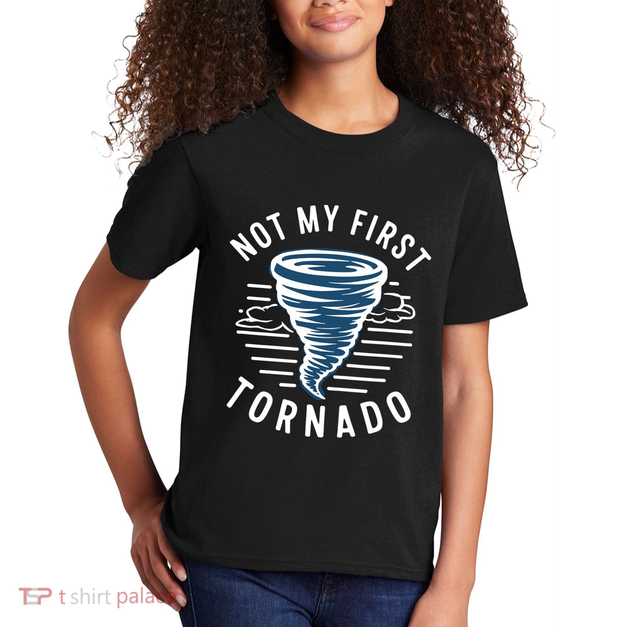 Not My First Tornado While Storm Twister Hurricane Weather Kids T-Shirt