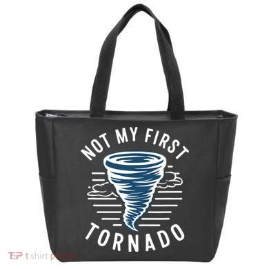 Not My First Tornado While Storm Twister Hurricane Weather Bag